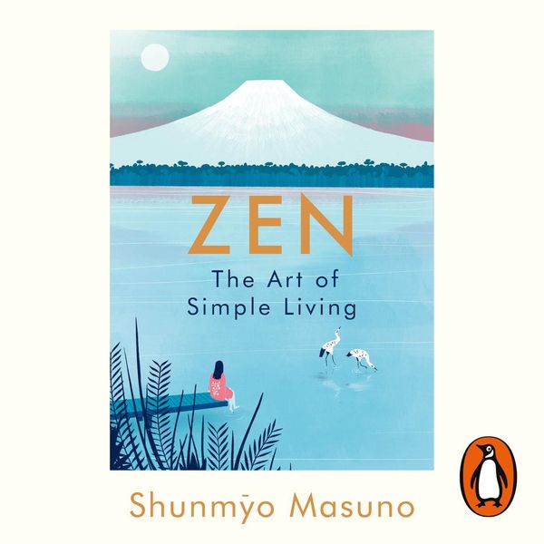Cover Art for 9781405941778, Zen: The Art of Simple Living by Shunmyo Masuno