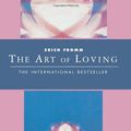 Cover Art for 8601200837131, By Erich Fromm - The Art of Loving: Classics of Personal Development (New Ed) by Erich Fromm