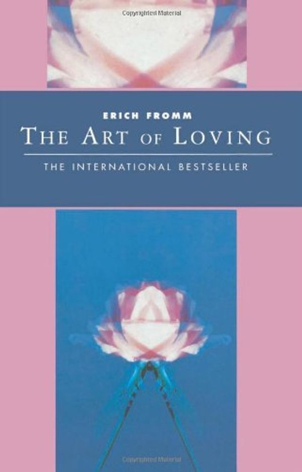 Cover Art for 8601200837131, By Erich Fromm - The Art of Loving: Classics of Personal Development (New Ed) by Erich Fromm