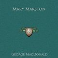 Cover Art for 9781169342422, Mary Marston by George MacDonald