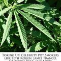 Cover Art for 9781241585969, Toking Up: Celebrity Pot Smokers like Seth Rogen, James Franco, Cameron Diaz, and More by Dana Rasmussen (author)