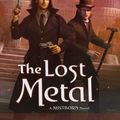 Cover Art for 9780765391209, The Lost Metal by Brandon Sanderson