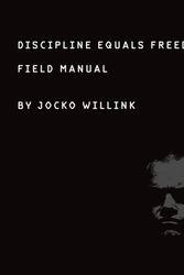 Cover Art for 9781250156945, Discipline Equals Freedom: Field Manual by Jocko Willink