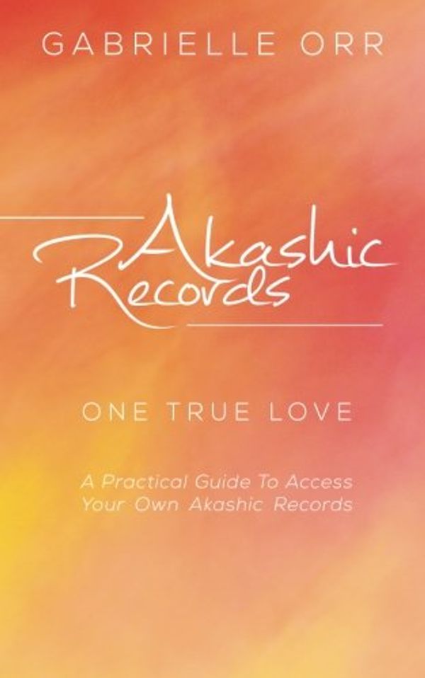 Cover Art for 9780615843711, Akashic Records by Gabrielle Orr