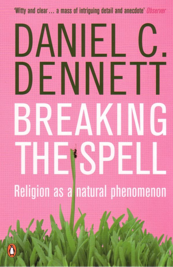 Cover Art for 9780141017778, Breaking the Spell by Daniel C. Dennett