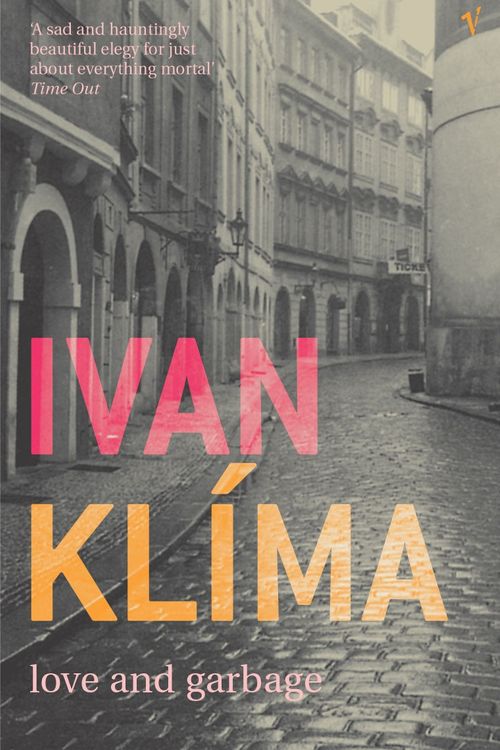 Cover Art for 9781407085913, Love And Garbage by Ivan Klima