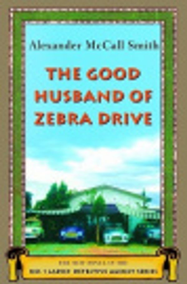 Cover Art for 9785551619543, The Good Husband of Zebra Drive by Alexander McCall Smith