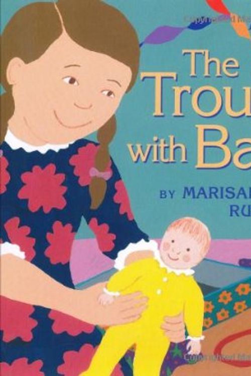 Cover Art for 9780060089252, The Trouble with Baby by Marisabina Russo