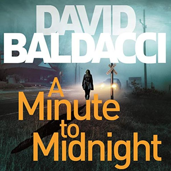 Cover Art for B07TBB3BVG, A Minute to Midnight: Atlee Pine by David Baldacci