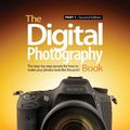 Cover Art for 9780133443486, The Digital Photography Book, Part 1: The Step-By-Step Secrets for How to Make Your Photos Look Like the Pro’s! by Scott Kelby