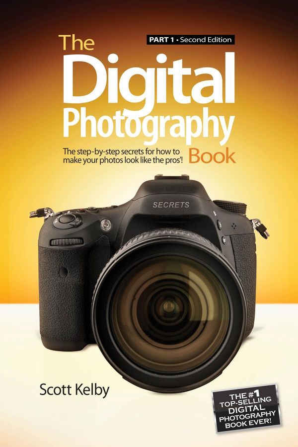 Cover Art for 9780133443486, The Digital Photography Book, Part 1: The Step-By-Step Secrets for How to Make Your Photos Look Like the Pro’s! by Scott Kelby