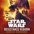 Cover Art for 9781787462427, Star Wars Resistance Reborn by Rebecca Roanhorse