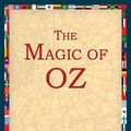 Cover Art for 9781595401519, The Magic of Oz by L. Frank Baum