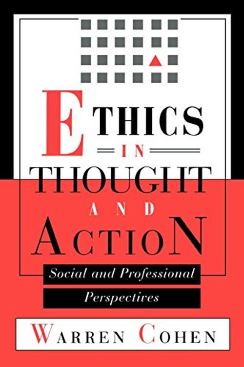 Cover Art for 9781880157145, Ethics in Thought and Action by Warren I. Cohen