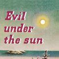 Cover Art for 9780007274550, Evil Under the Sun by Agatha Christie