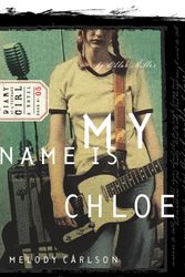 Cover Art for 9781590520185, My Name Is Chloe by Melody Carlson