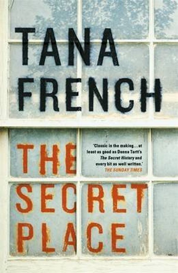 Cover Art for B01B26R076, [(The Secret Place)] [By (author) Tana French] published on (April, 2015) by Tana French