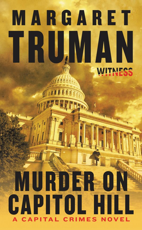 Cover Art for 9780062391728, Murder on Capitol Hill by Margaret Truman