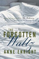 Cover Art for 9780771030741, The Forgotten Waltz by Anne Enright