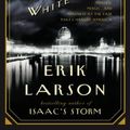 Cover Art for 9781400049349, The Devil in the White City: Murder, Magic, and Madness at the Fair by Erik Larson