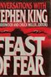 Cover Art for 9780446395052, Feast of Fear: Conversations with Stephen King by Tim Underwood