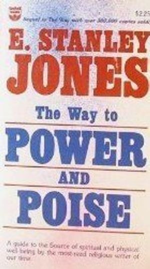 Cover Art for 9780687441907, Way to Power and Poise by E Stanley Jones