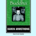 Cover Art for 9780736680608, Buddha {Unabridged Audio} by Karen Armstrong