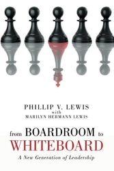 Cover Art for 9781617777936, From Boardroom to Whiteboard by Phillip V. Lewis with Marilyn Hermann Lewis