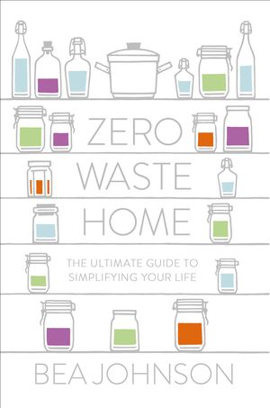 Cover Art for 9781846147456, Zero Waste Home by Bea Johnson