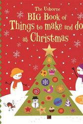 Cover Art for 9781409555674, Big Book of Christmas Things to Make and Do by Fiona Watt