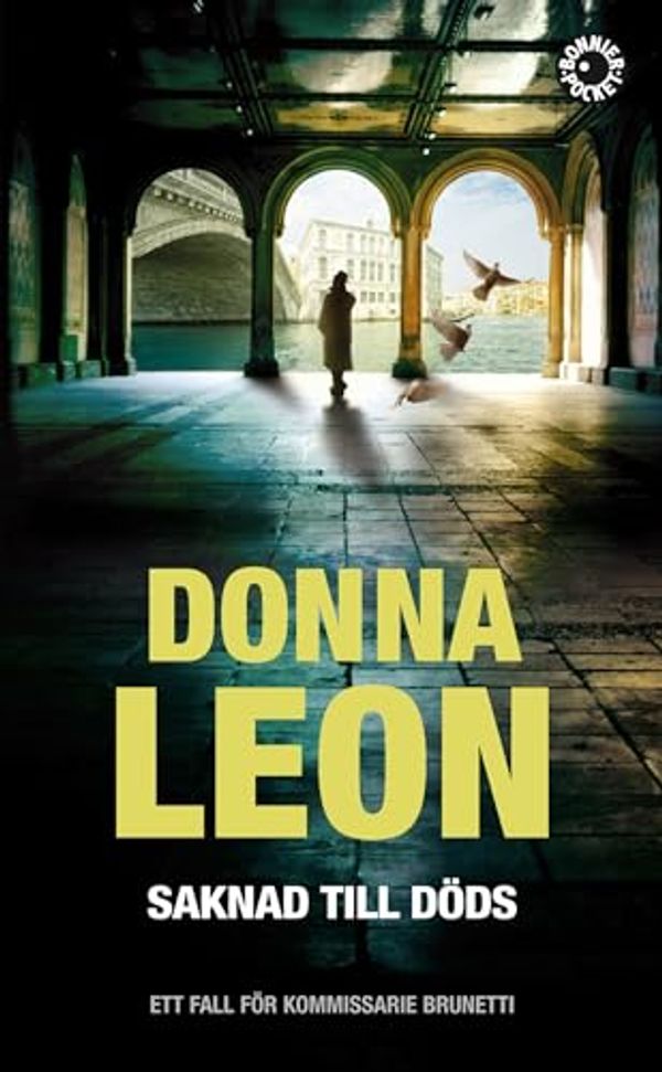 Cover Art for 9789174293609, Saknad till döds (Kommissarie Brunetti) by Donna Leon