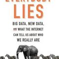 Cover Art for 9780062497499, Everybody Lies by Stephens-Davidowitz, Seth