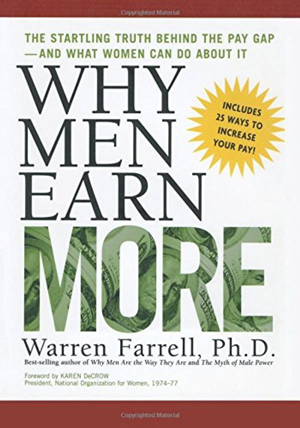 Cover Art for 9781542751292, Why Men Earn More: The Startling Truth Behind the Pay Gap -- and What Women Can Do About It by Warren Farrell