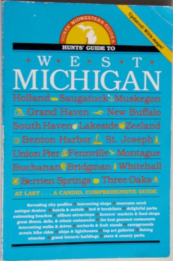Cover Art for 9780962349911, Hunt's Guide to West Michigan by Don Hunt; Mary Hunt