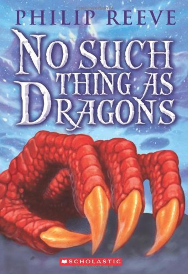 Cover Art for 9780545222259, No Such Thing as Dragons by Philip Reeve