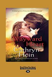 Cover Art for 9781525240881, Wayward Heart by Cathryn Hein