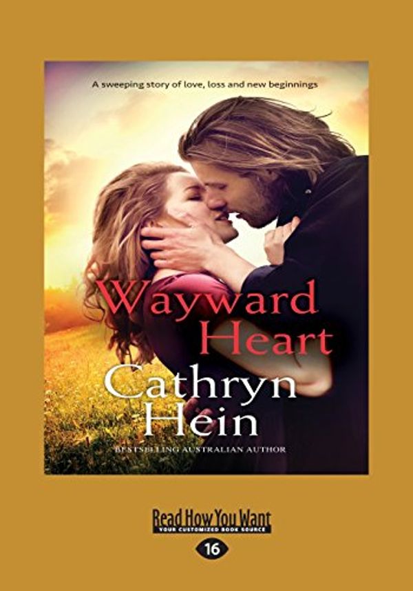 Cover Art for 9781525240881, Wayward Heart by Cathryn Hein