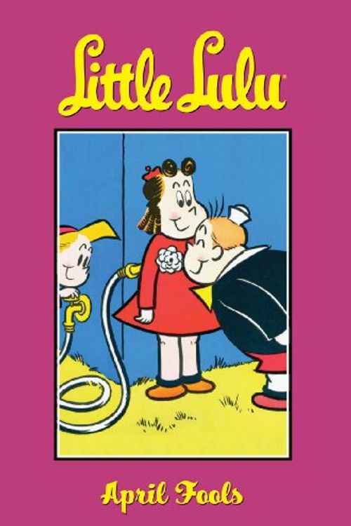 Cover Art for 9781593075576, Little Lulu: April Fools by John Stanley