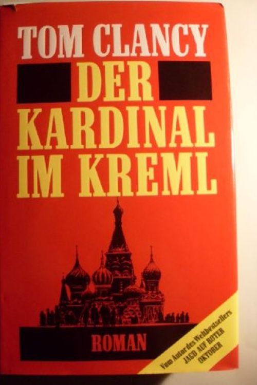 Cover Art for 9783850016612, Der Kardinal im Kreml. Roman by Tom Clancy