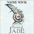 Cover Art for 9780008338886, Throne of Jade (The Temeraire Series, Book 2) by Naomi Novik
