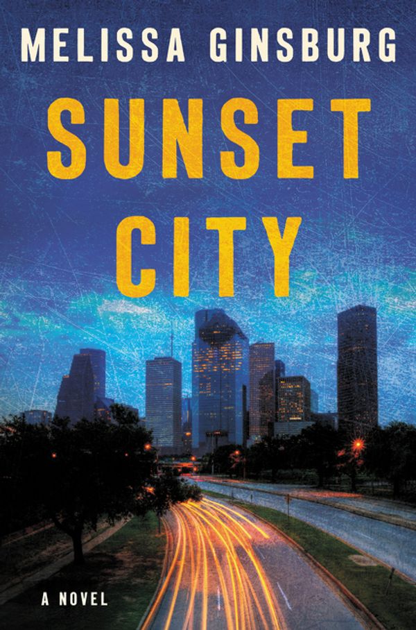 Cover Art for 9780062429704, Sunset City by Melissa Ginsburg