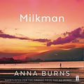 Cover Art for B07DMBN9BM, Milkman by Anna Burns