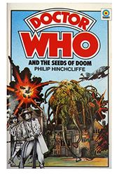 Cover Art for 9780426116585, Doctor Who and the Seeds of Doom by Philip Hinchcliffe