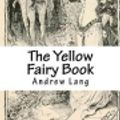 Cover Art for 9781721603459, The Yellow Fairy Book by Andrew Lang