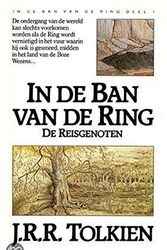 Cover Art for 9789027463999, De reisgenoten (In de ban van de ring) by John Ronald Reuel Tolkien, Max Schuchart