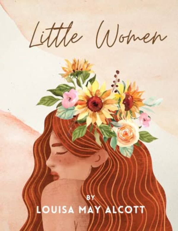 Cover Art for 9798642881958, Little Women: Classic Illustrated ( Complete and With the Original illustrations ) by May Alcott, Louisa