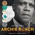 Cover Art for 9781760852566, Tell Me Why by Archie Roach