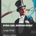 Cover Art for 9781078225885, Ars�ne Lupin, Gentleman-Burglar by Maurice Leblanc