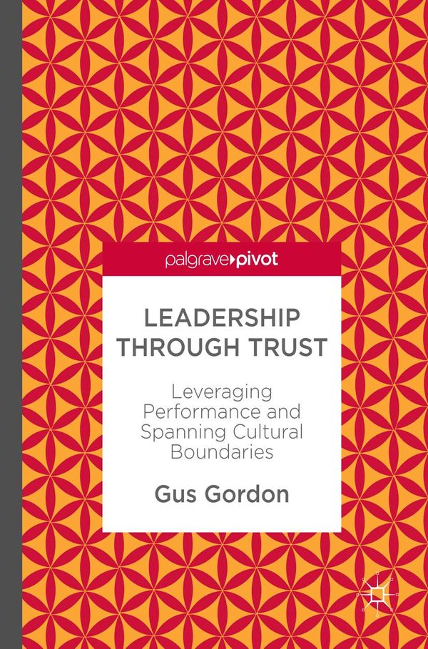 Cover Art for 9783319569550, Leadership through Trust by Gus Gordon