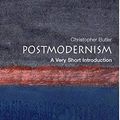 Cover Art for 8601421185851, Postmodernism: A Very Short Introduction (Very Short Introductions) by Christopher Butler